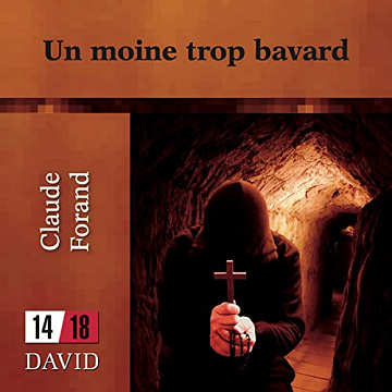 Un moine trop bavard - Claude Forand (2022)