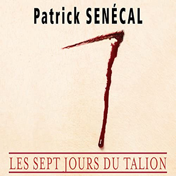 Les Sept jours du Talion - Patrick Senécal (2022)