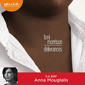 Délivrances - Toni Morrison (2016)