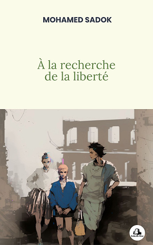À la recherche de la liberté - Mohamed Sadok (2023)