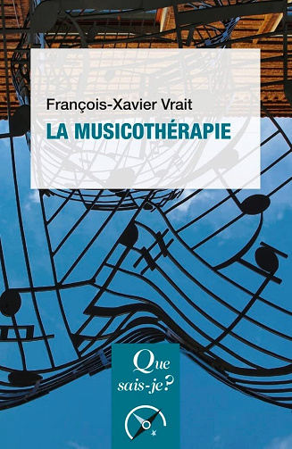 La Musicothérapie - François-Xavier Vrait (2022)
