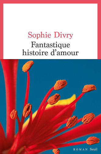 Fantastique histoire d'amour - Sophie Divry (2024)
