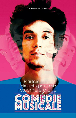 Parfois j'aimerais que ma vie ressemble à une comédie musicale - Taï-Marc Le Thanh (2023)