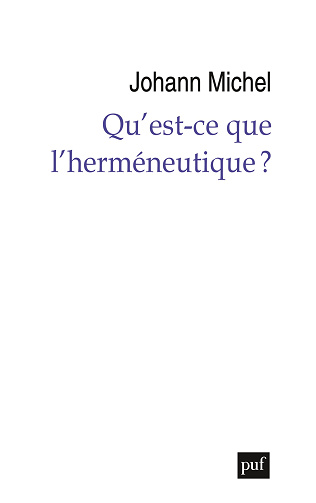 Qu’est-ce que l’herméneutique ? - Johann Michel (2023)