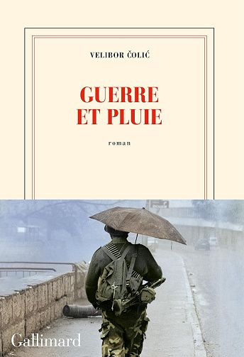 Guerre et pluie - Velibor Colic (2024)