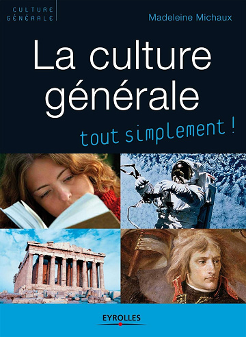 La culture générale tout simplement ! - Madeleine Michaux (2008)
