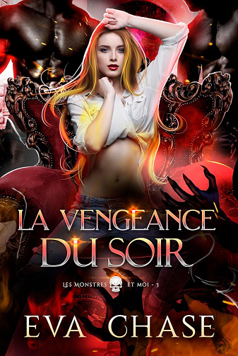 Les Monstres et moi, Tome 3 : La Vengeance du soir - Eva Chase (2024)