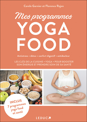 Mes programmes yoga food - Carole Garnier, Florence Rajon (2021)