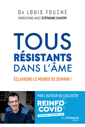 Tous résistants dans l'âme : Éclairons le monde de demain ! - Louis Fouché, Stéphane Chatry (2022)