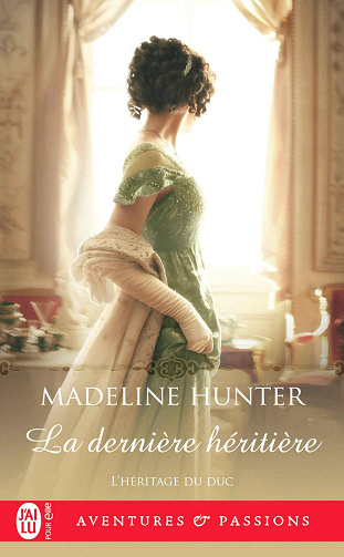 L’héritage du duc, Tome 3 : La dernière héritière - Madeline Hunter (2024)