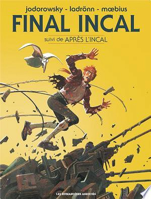 Final Incal intégrale (Inclut Après L'Incal)