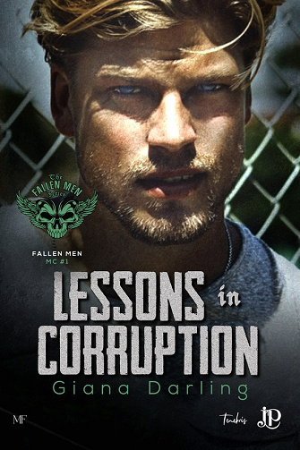 Fallen Men MC, Tome 1 : Lessons in corruption - Giana Darling (2024)