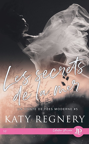 Un conte de fées moderne, Tome 5 : Les secrets de la mer - Katy Regnery (2024)