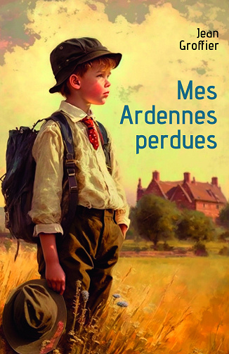 Mes Ardennes perdues - Jean Groffier (2023)
