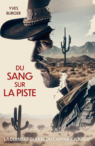 Du sang sur la piste : La dernière guerre du capitaine Joubert - Yves Burger (2023)
