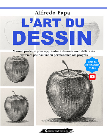 L'art du dessin : Manuel pratique pour apprendre à dessiner - Alfredo Papa (2023)