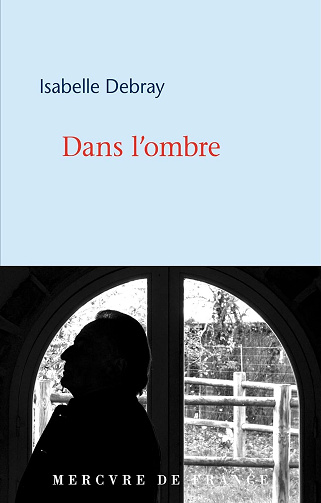 Dans l'ombre - Isabelle Debray (2024)