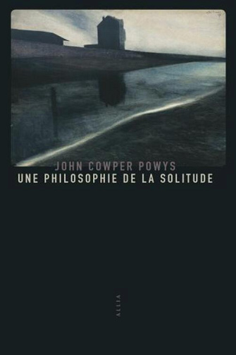 Une philosophie de la solitude - John Cowper Powys - 2020