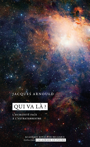 Qui va là ? L'humanité face à l'extraterrestre - Jacques Arnould (2022)