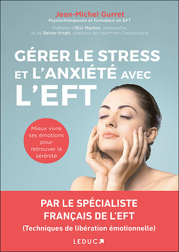 Gérer le stress et l'anxiété avec l'EFT - Jean-Michel Gurret (2021)