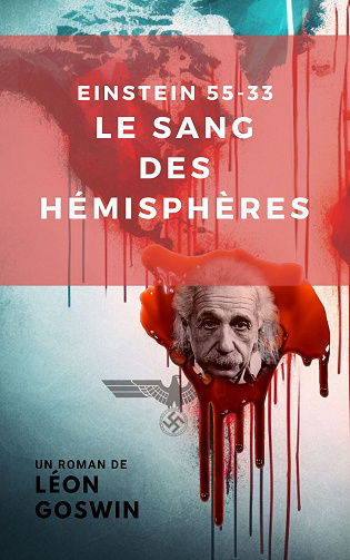 Einstein 55-33 : Le Sang des Hémisphères - Léon Goswin (2024)