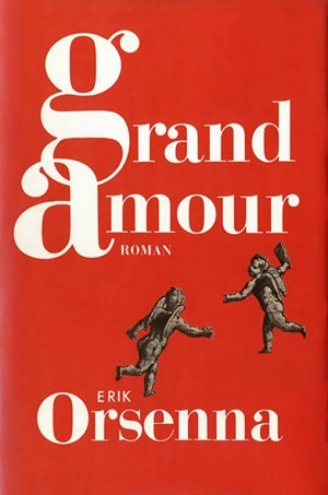 Grand Amour - Erik Orsenna (1993)