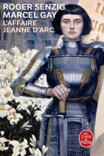 L'affaire Jeanne d'Arc - Roger Senzig, Marcel Gay (2016)