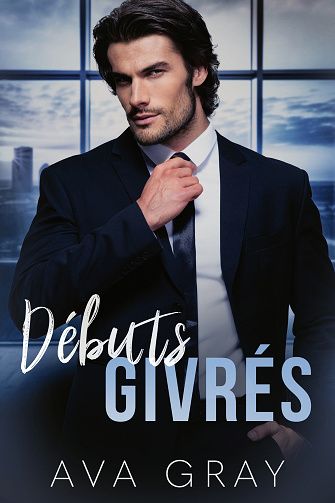 Milliardaire Alpha, Tome 14 : Débuts givrés - Ava Gray (2024)
