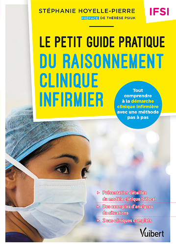Le petit guide pratique du raisonnement clinique infirmier - Stéphanie Pierre (2023)