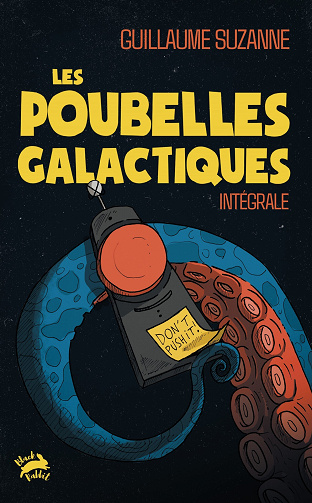 Les Poubelles galactiques : Intégrale - Guillaume Suzanne (2024)
