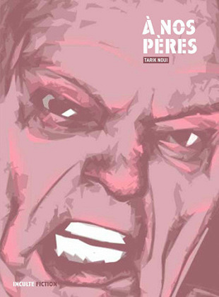 A nos pères - Tarik Noui (2012)