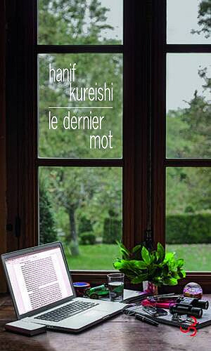 Le dernier mot - Hanif Kureishi (2014)