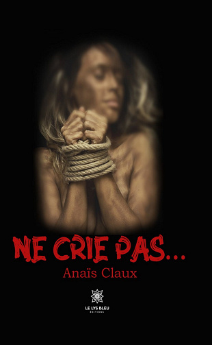 Ne crie pas… - Anaïs Claux (2023)