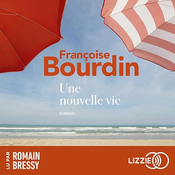 Une nouvelle vie - Françoise Bourdin (2023)