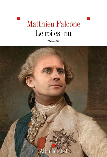 Le Roi est nu - Matthieu Falcone (2024)