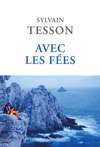 Avec les fées - Sylvain Tesson (2024)