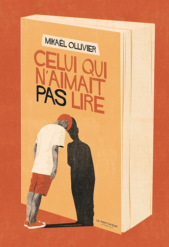 Celui qui n'aimait pas lire - Mikaël Ollivier (2024)