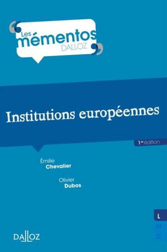 Institutions européennes - Emilie Chevalier, Olivier Dubos (2019)