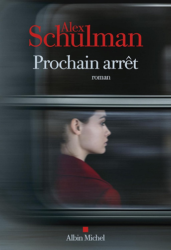 Prochain arrêt - Alex Schulman (2024)