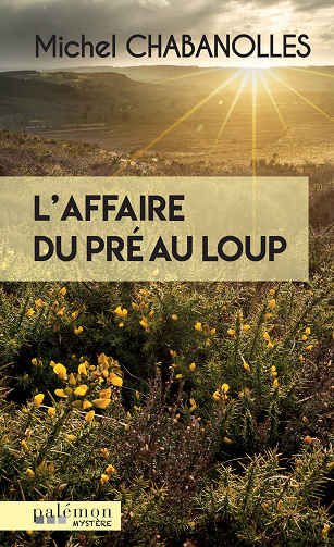 L'affaire du pré au loup - Michel Chabanolles (2023)