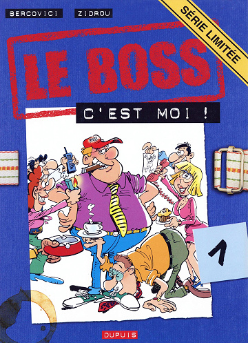 Le boss - Tome 01 - C'est moi !