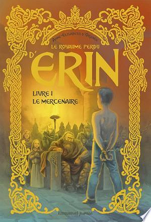 Le royaume perdu d’Erin - Tome 1 Le Mercenaire -Anne-Elisabeth d'Orange (2023)