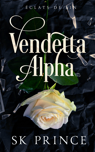 Vendetta Alpha (Éclats de Sin t. 2) - SK Prince (2024)