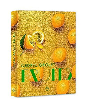 Cedric Grolet - Fruits