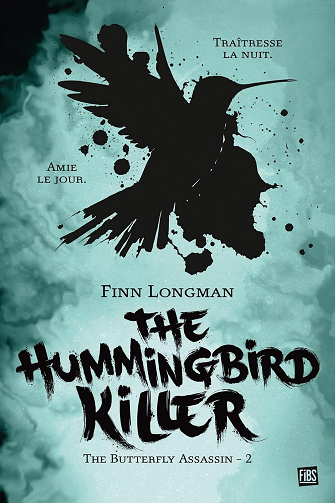 The butterfly assassin, Tome 2 : The Hummingbird Killer - Finn Longman (2023)