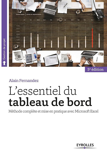 L'essentiel du tableau de bord: Méthode complète et mise en pratique avec Microsoft Excel - Alain Fernandez (2018)