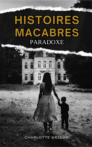 Histoires Macabres : Paradoxe - Charlotte Griego (2024)