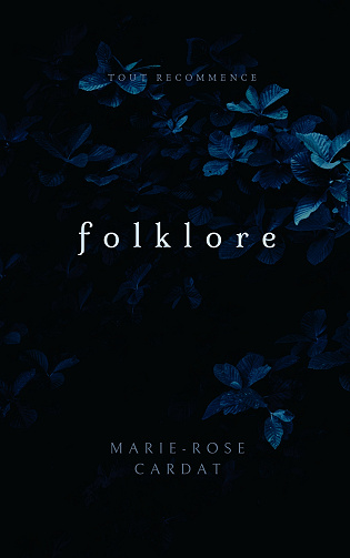 Folklore : Tout Recommence - Marie-Rose Cardat (2024)
