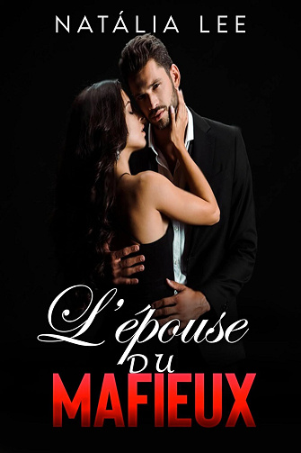 L'épouse du Mafieux - Natália Lee (2024)