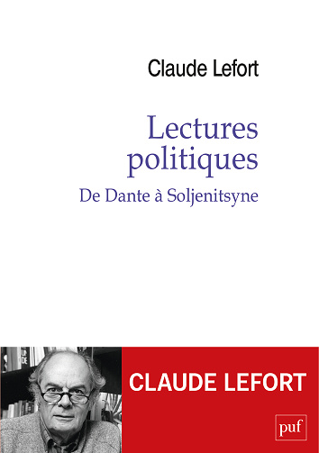Lectures politiques : De Dante à Soljenitsyne - Claude Lefort (2021)